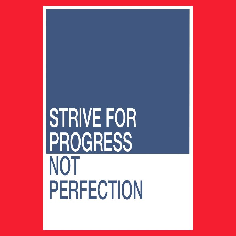 Rechercher le progrès, pas la perfection