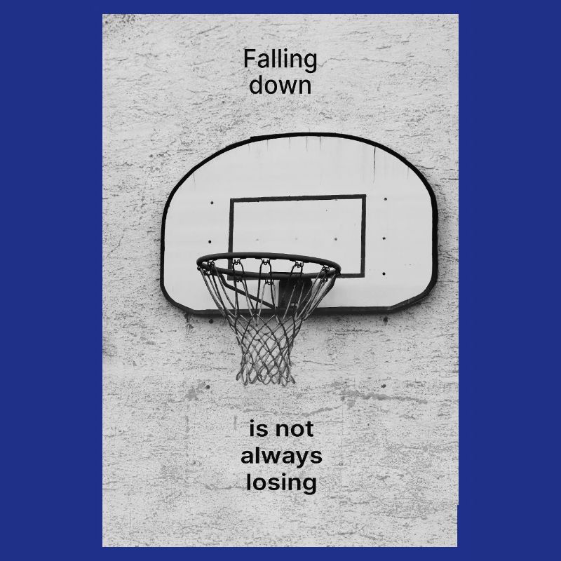 Falling Down Is Not Always Losing – Poster