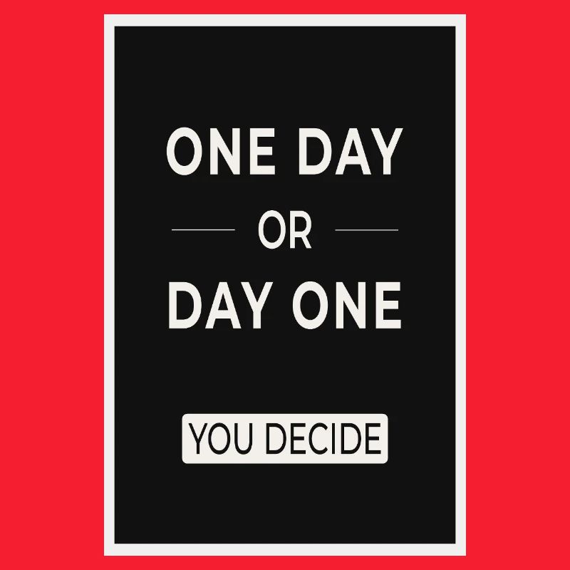 One Day or Day One You Decide Statement