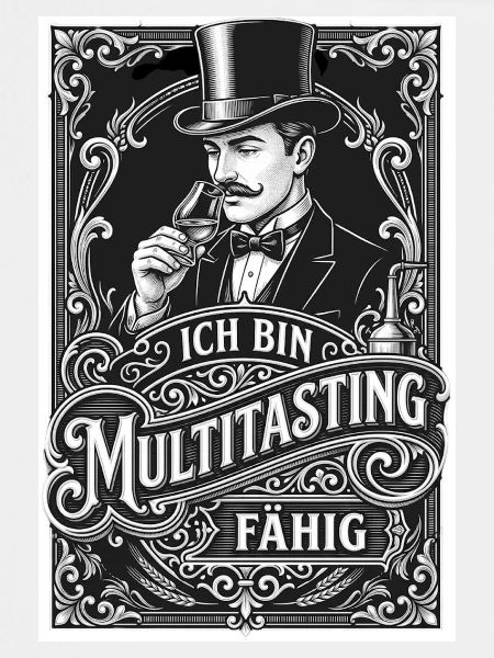 Whisky Ich bin Multitastingfähig