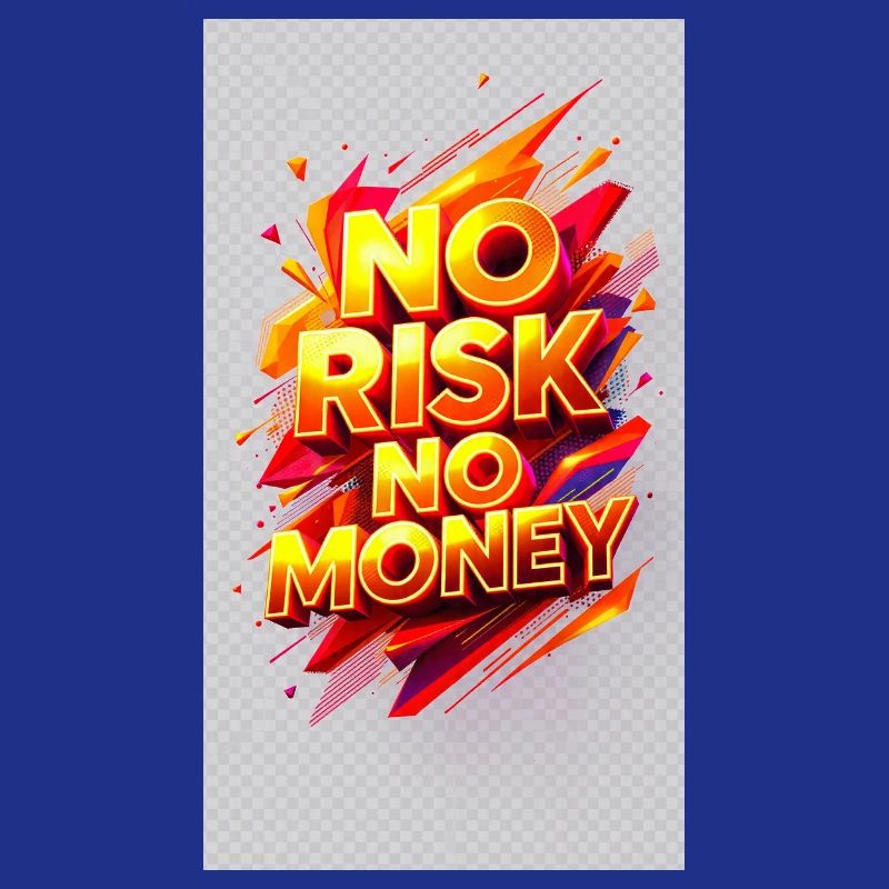 Pas de Risque Pas d’Argent