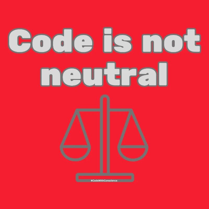 Le code n’st pas neutre Énoncé d’éthique du codeur