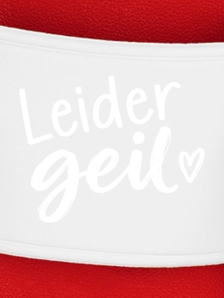 Leider Geil - Cooler Spruch - Geschenkidee