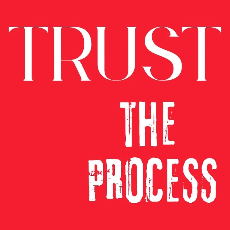 Faites confiance au processus