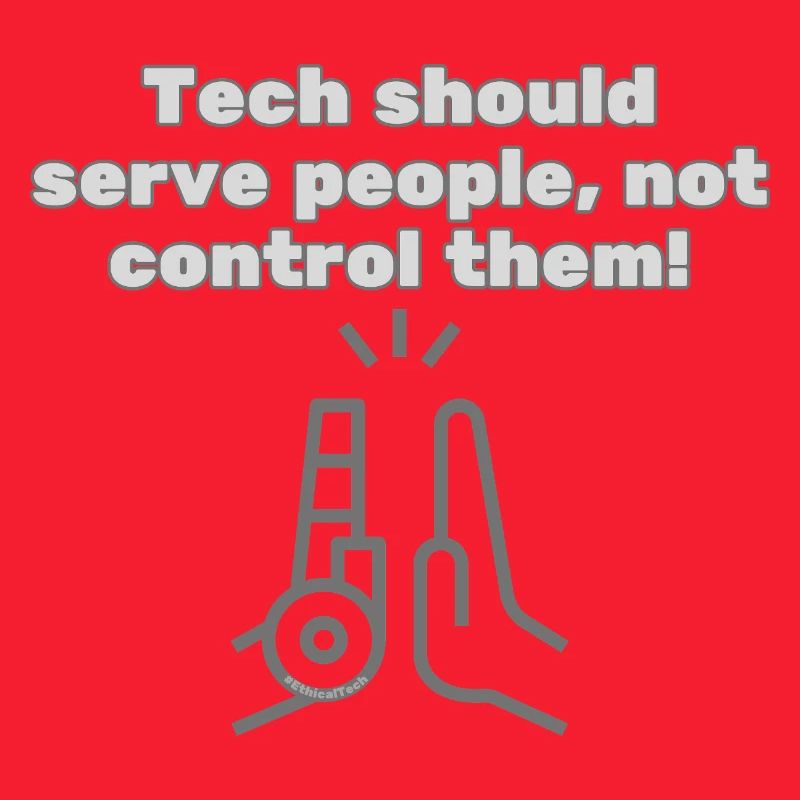 Tech should serve people - #EthicalTech Statement