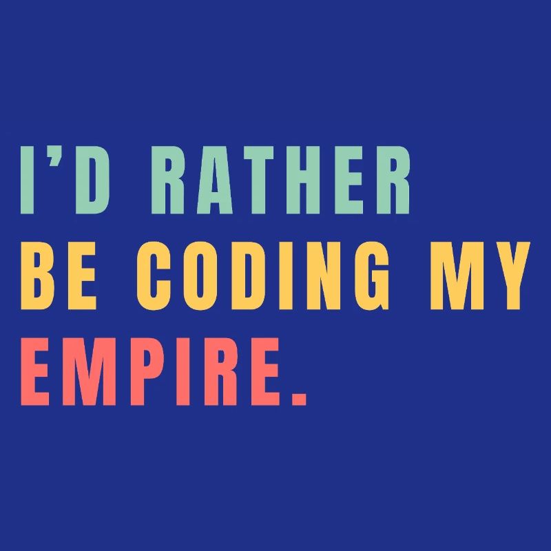 Je préférerais coder mon empire