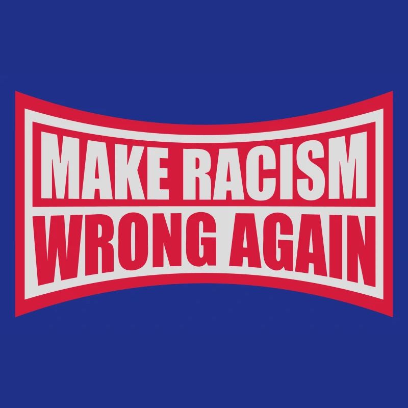 make racism wrong again