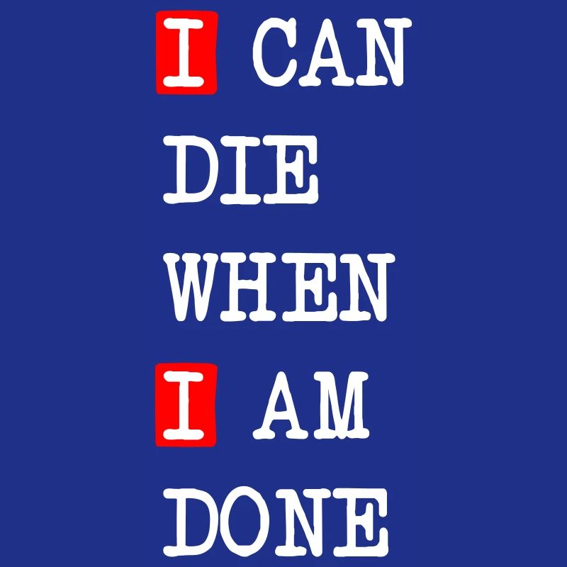 Die when I am done – dark statement design