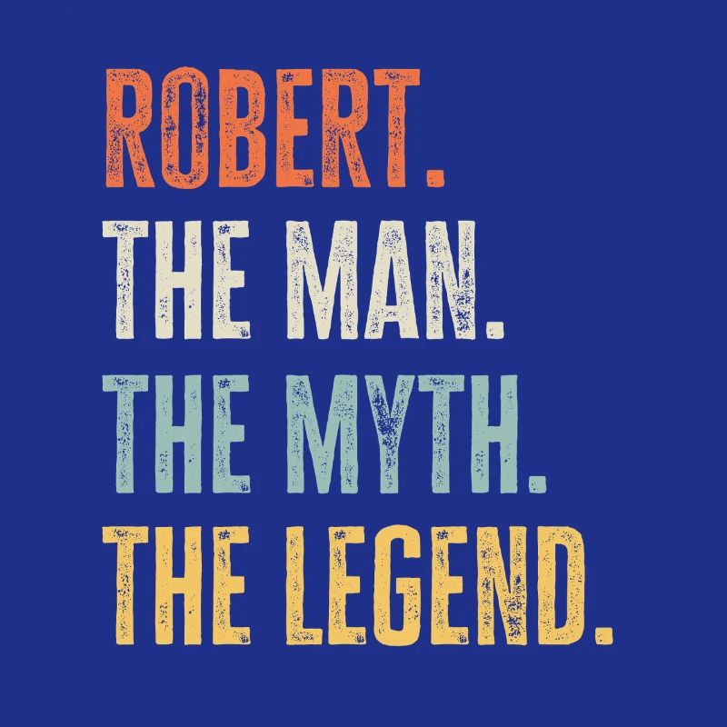 Robert Man Myth Legend Retro Design Gift Name