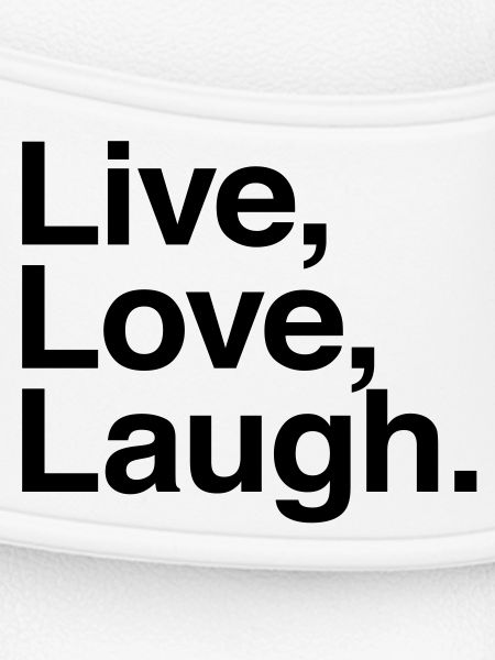 live love laugh