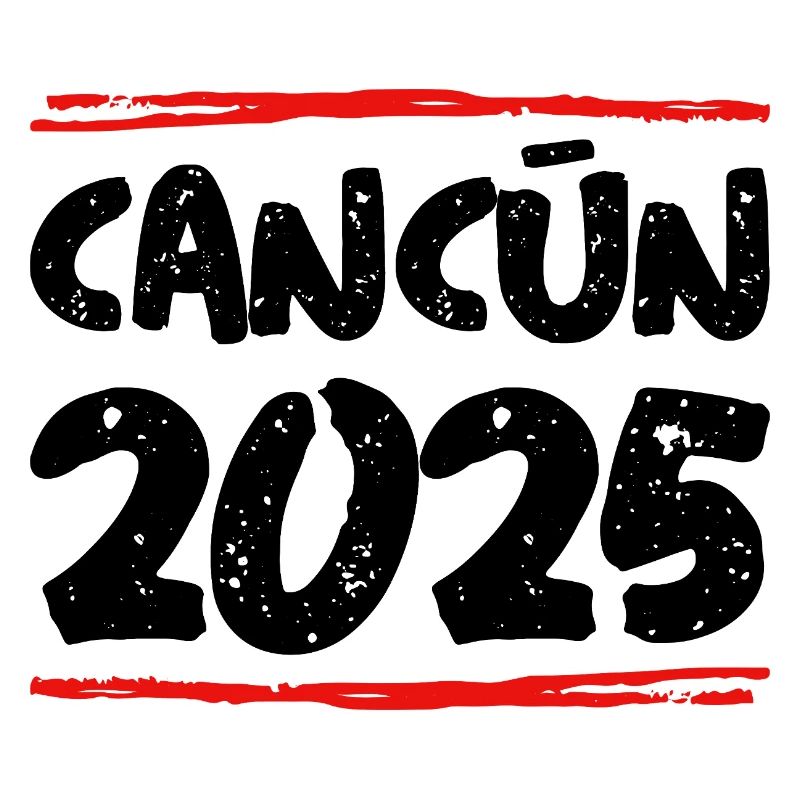 Cancun 2025 Saying