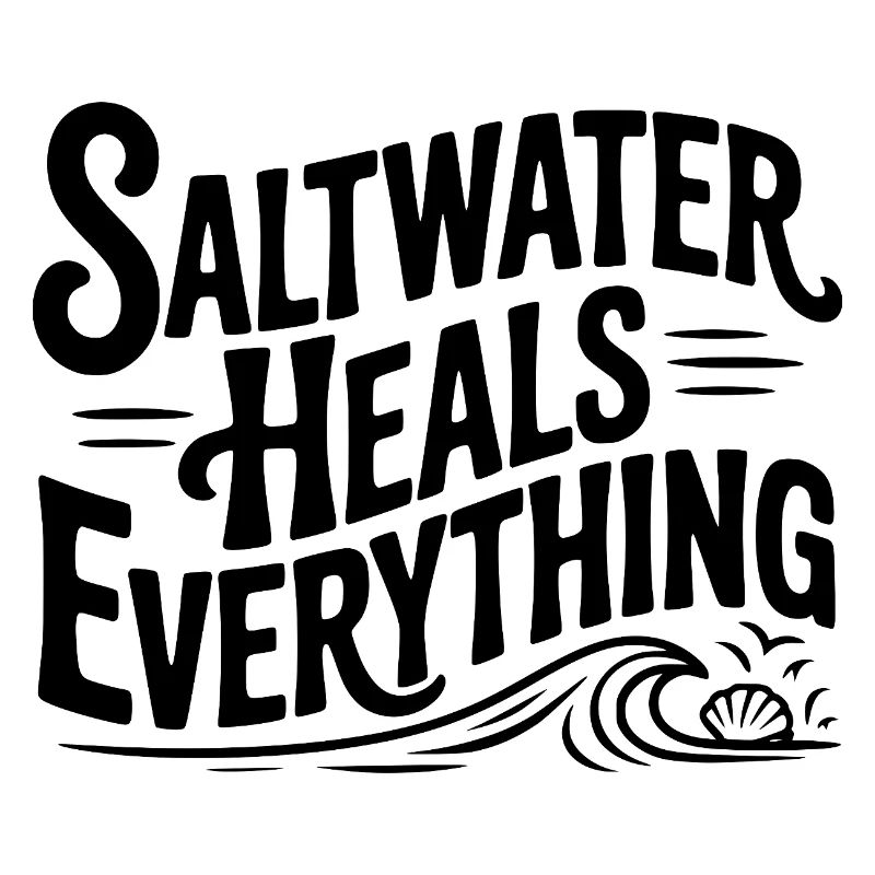 Saltwater Heals Everything