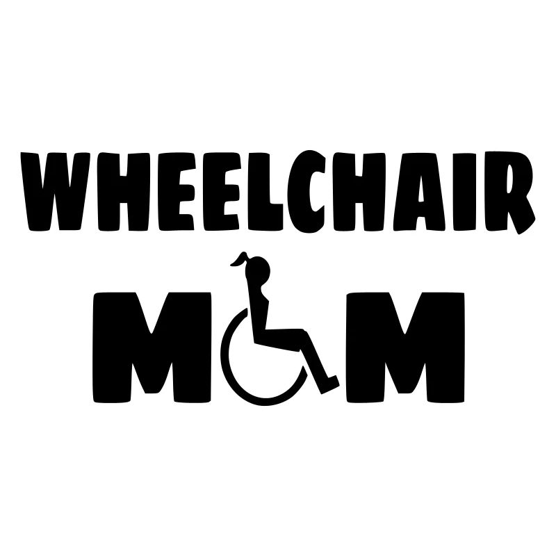 Rollstuhl Mama, Mama, Mama, zum Muttertag*