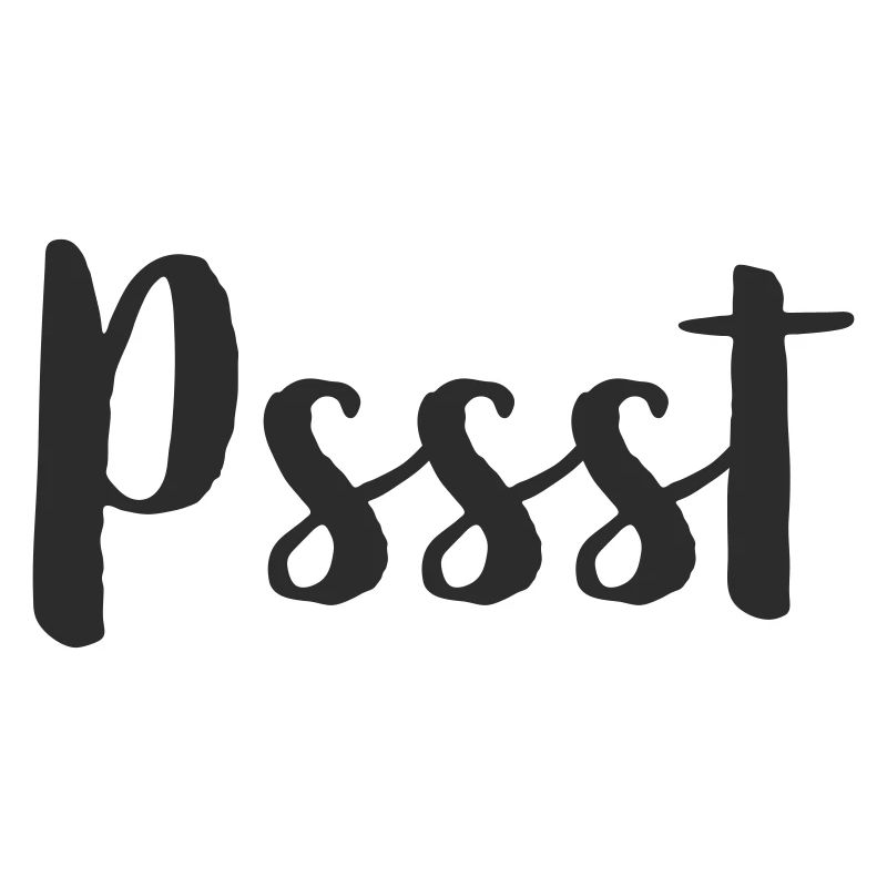 Pssst - silence please