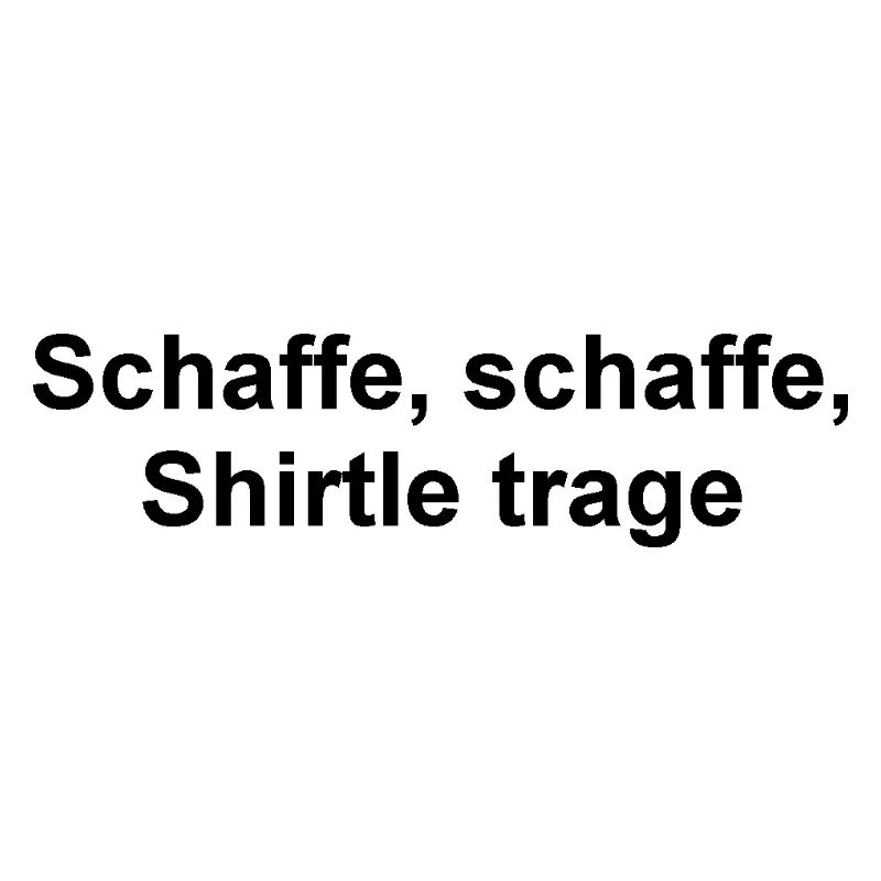 Schaffe, schaffe