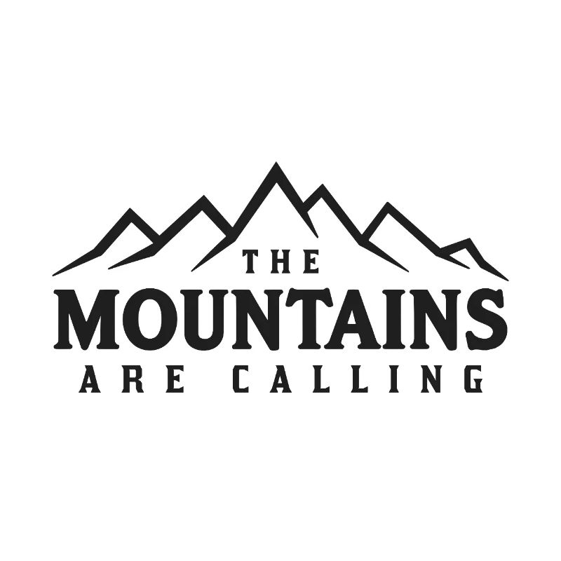 THE MOUNTAINS ARE CALLING Saying Statement