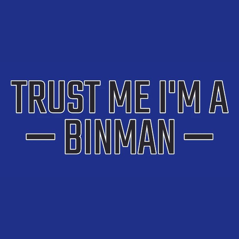 Binman Trust me