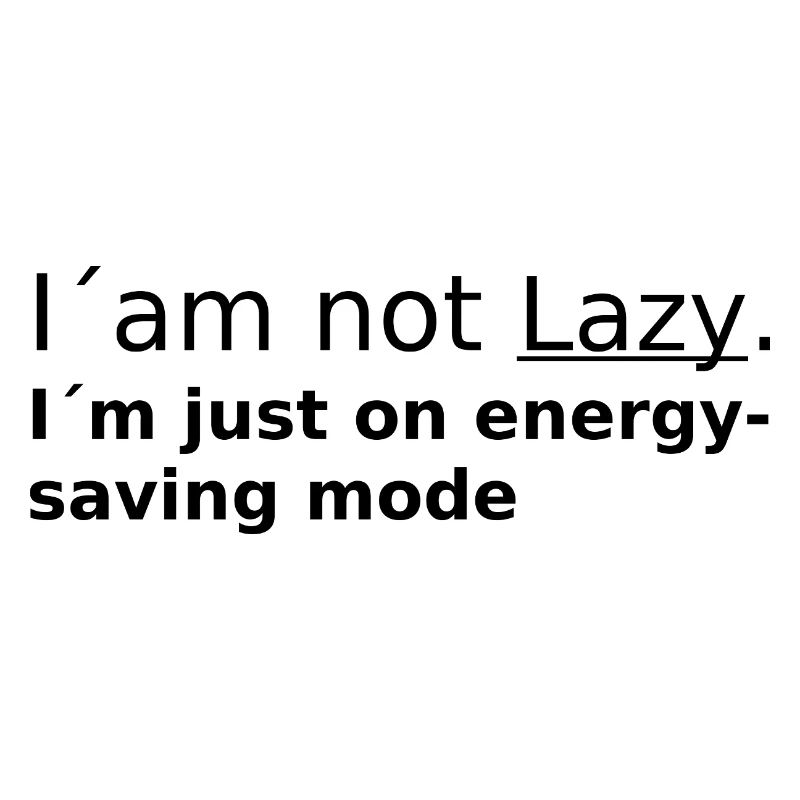 I am not Lazy