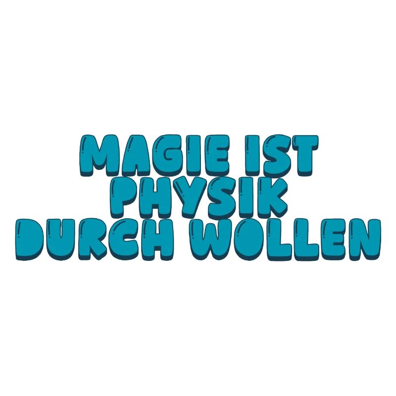 Magie ist Physik durch Wollen