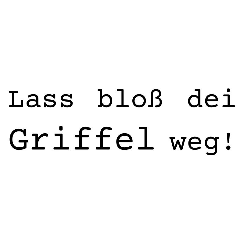 Lass bloß dei Griffel weg! Dialekt