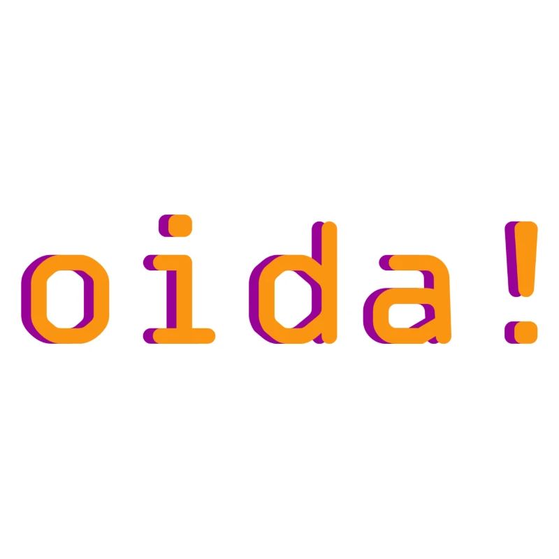oida!