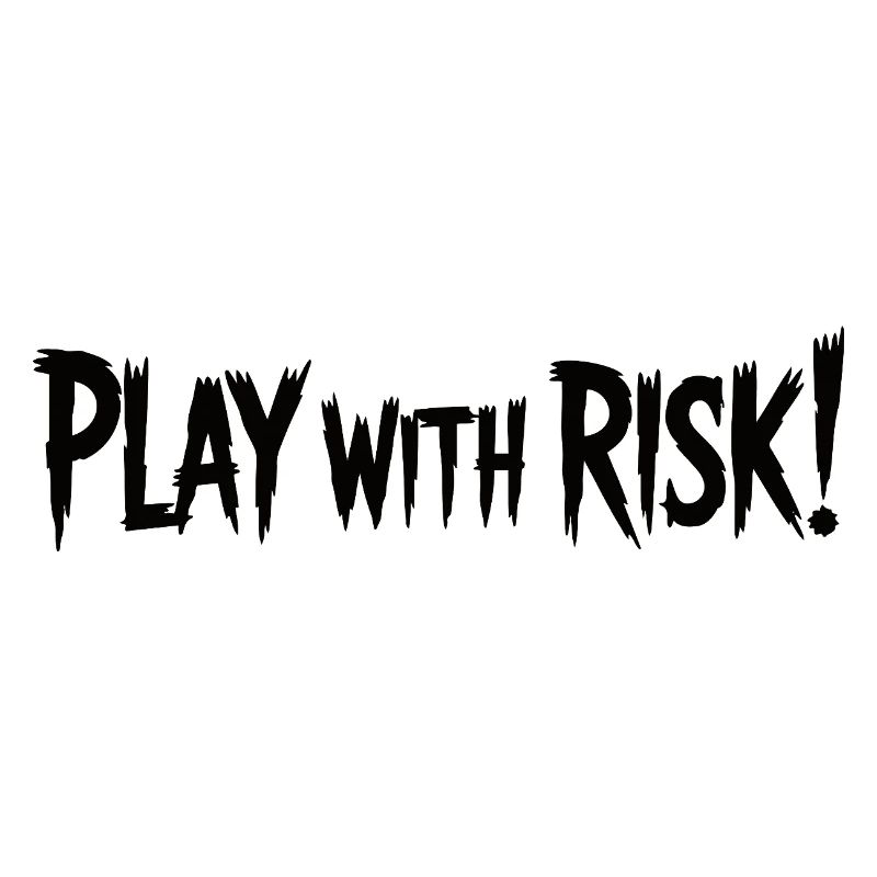 Play With Risk Bold Graphic Text
