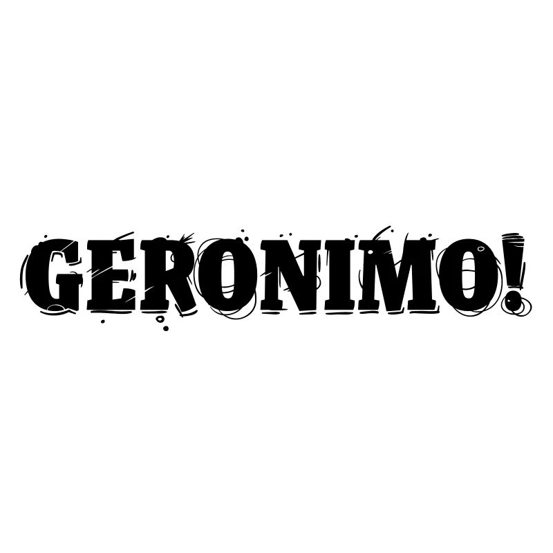 GERONIMO!