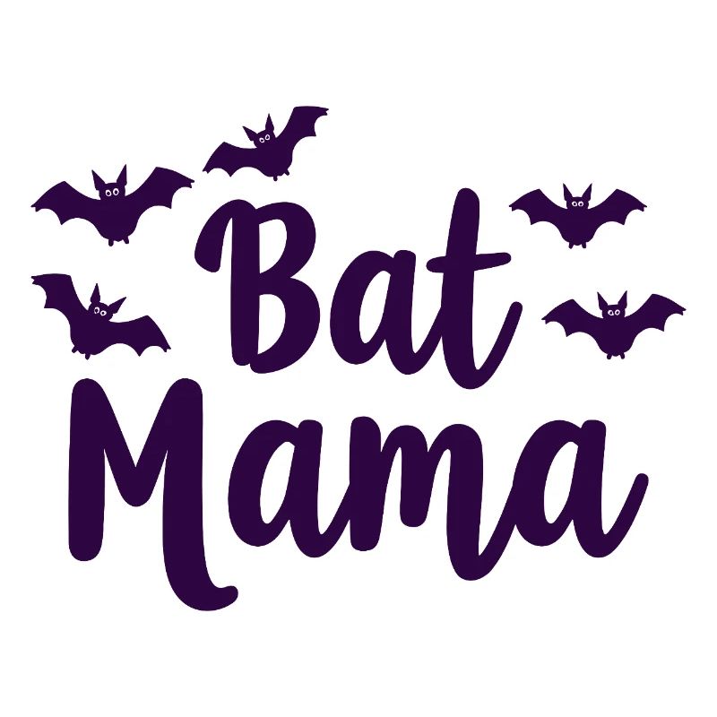 Bat Mama – Fledermaus Mutter Statement