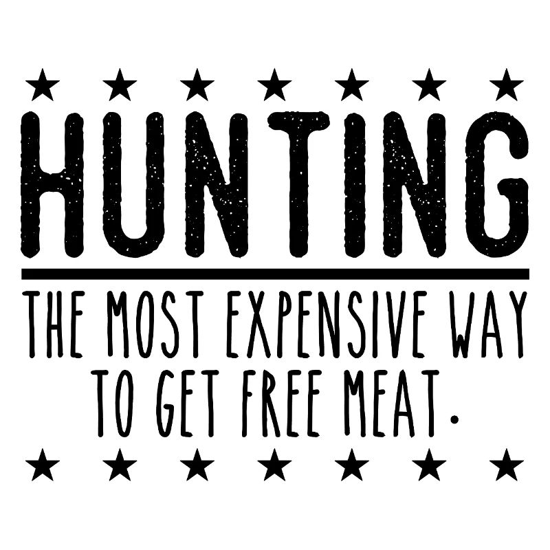 Jäger Lustiger Spruch – Gratis Fleisch Design