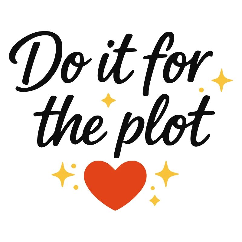 Do it for the Plot Herz