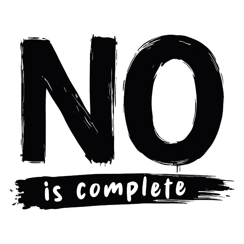 No is complete Lustiger Spruch Statement