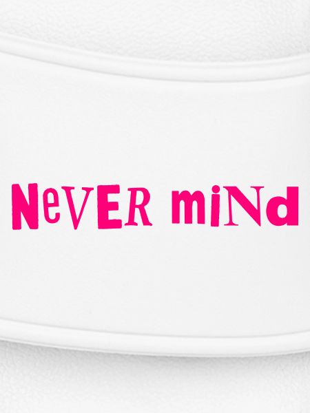 Never mind