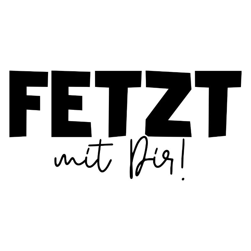 Fetzt mit Dir! Freundschaftsspruch beste Freunde