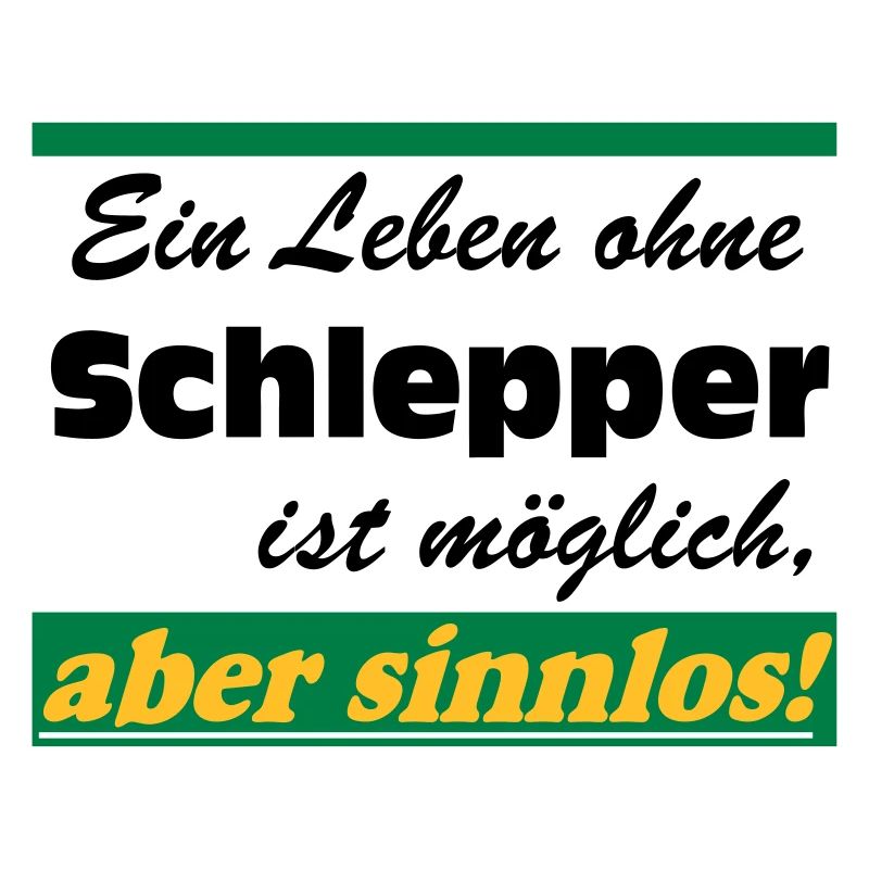Traktor , Trecker , Schlepper Leben sinnlos .(25)