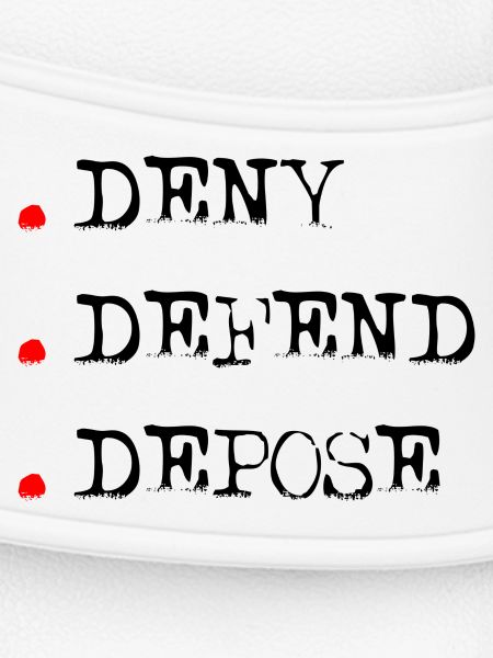 Deny Defend Depose