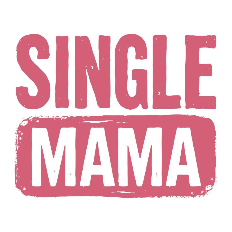 Single Mama Power Spruch