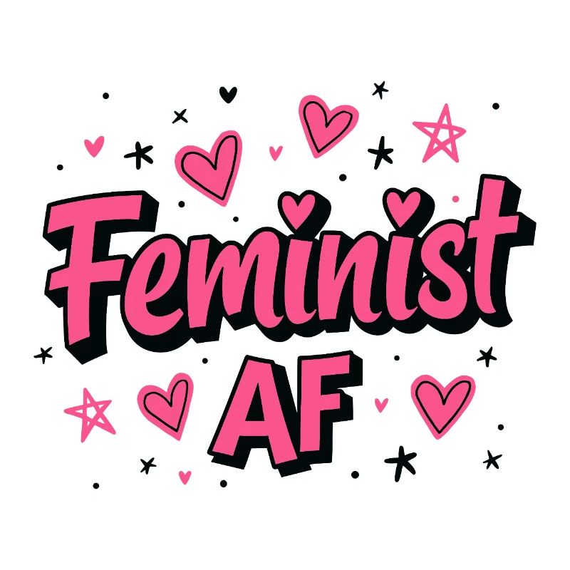 Féministe AF Déclaration Dicton