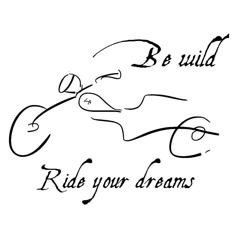 Be Wild – Ride Your Dreams Motorcycle Design
