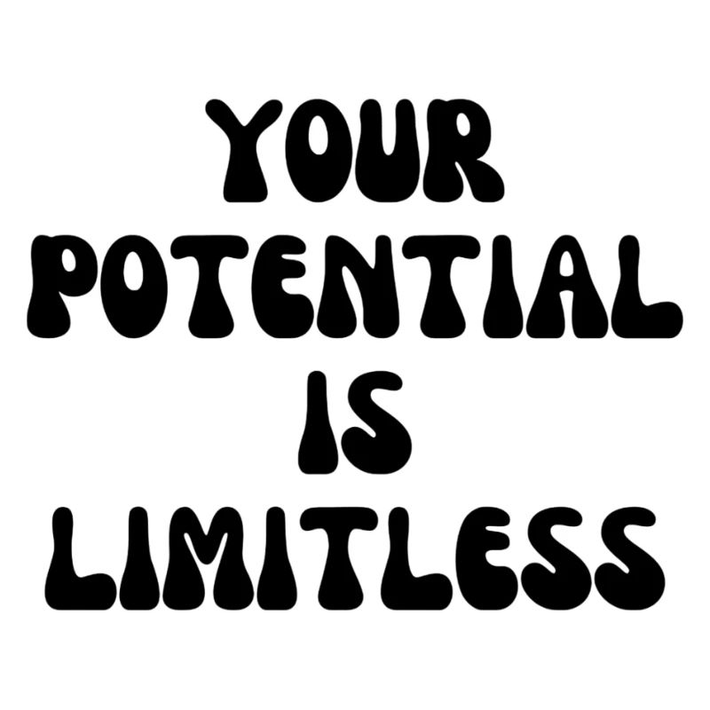 Your potential is limitless