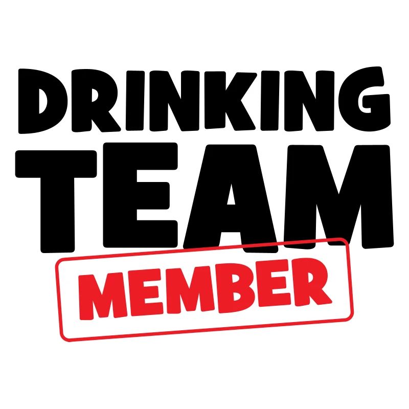 Drinking Team Member / Alcohol
