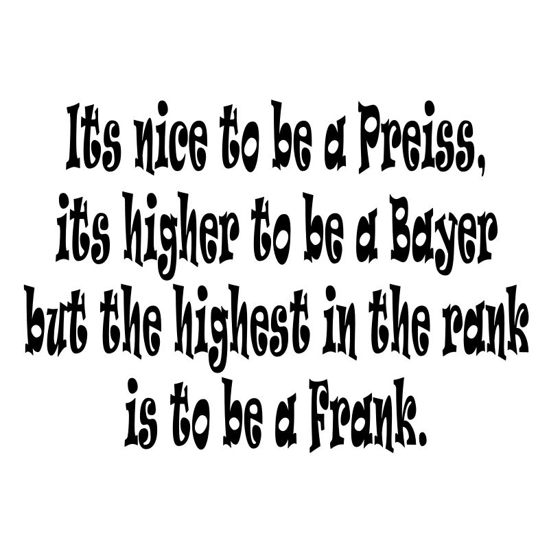 Its nice to be a Preiss ...