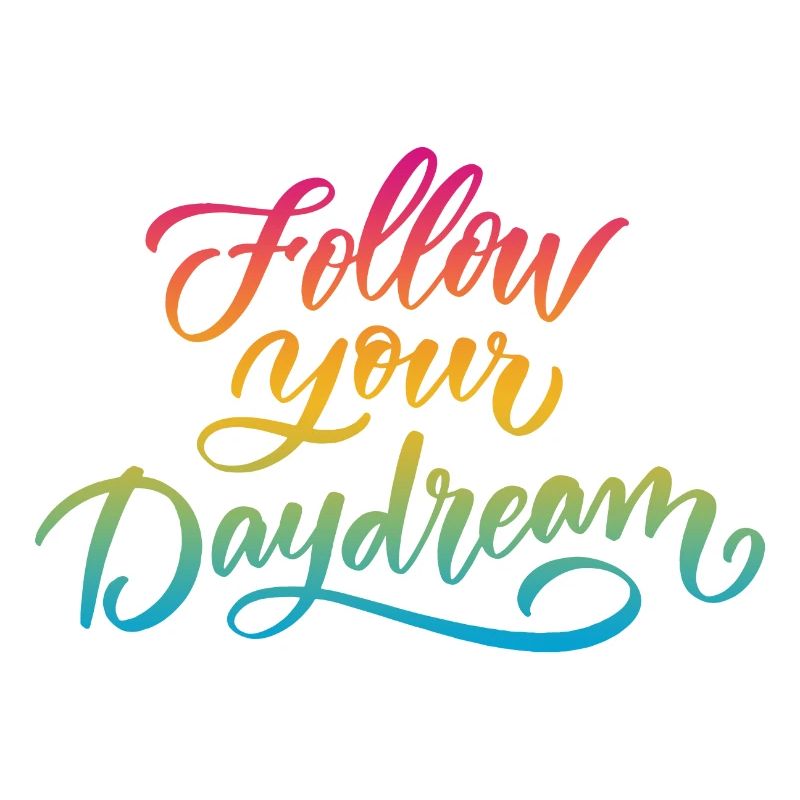Follow Your Dreams