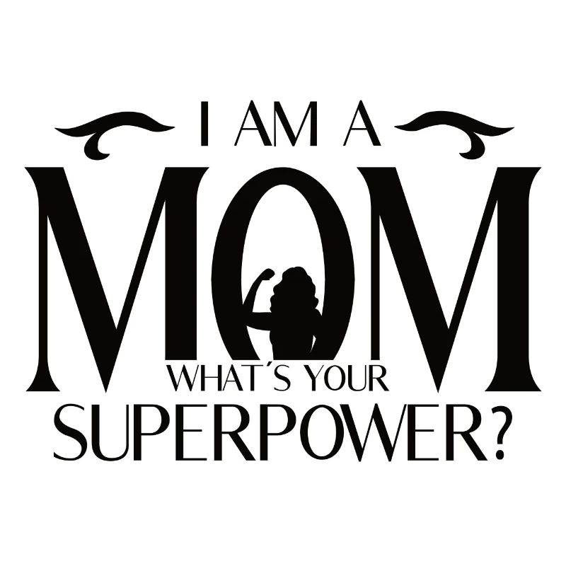 Ich bin eine Mutter – Was ist deine Superkraft?