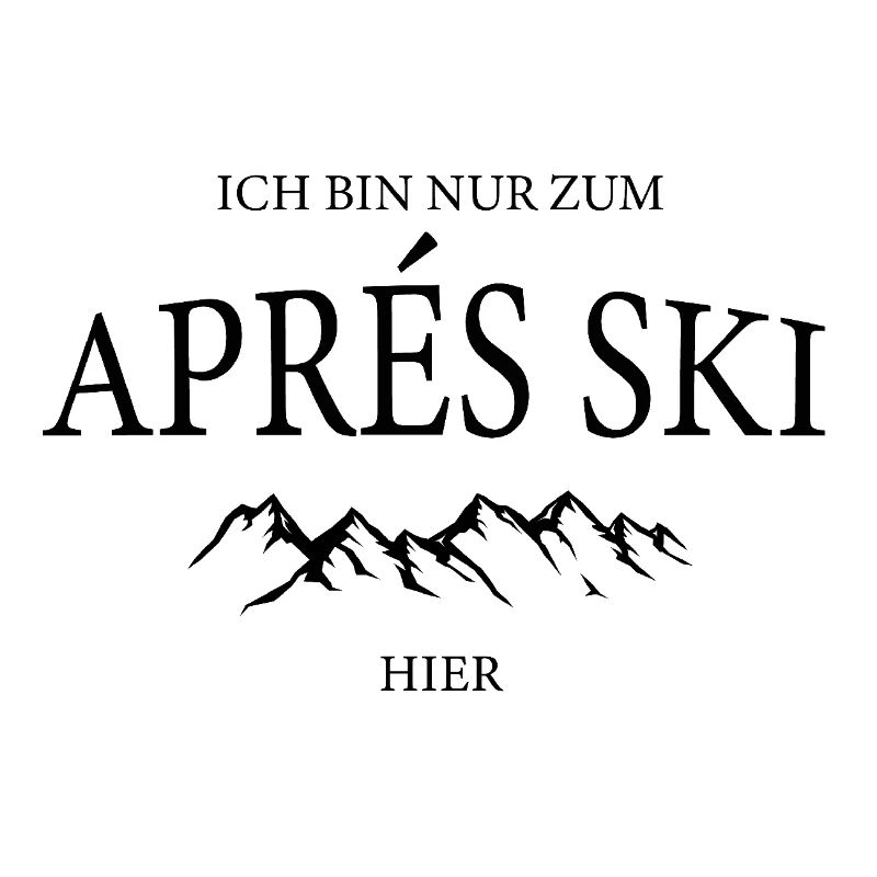 Only for après-ski here