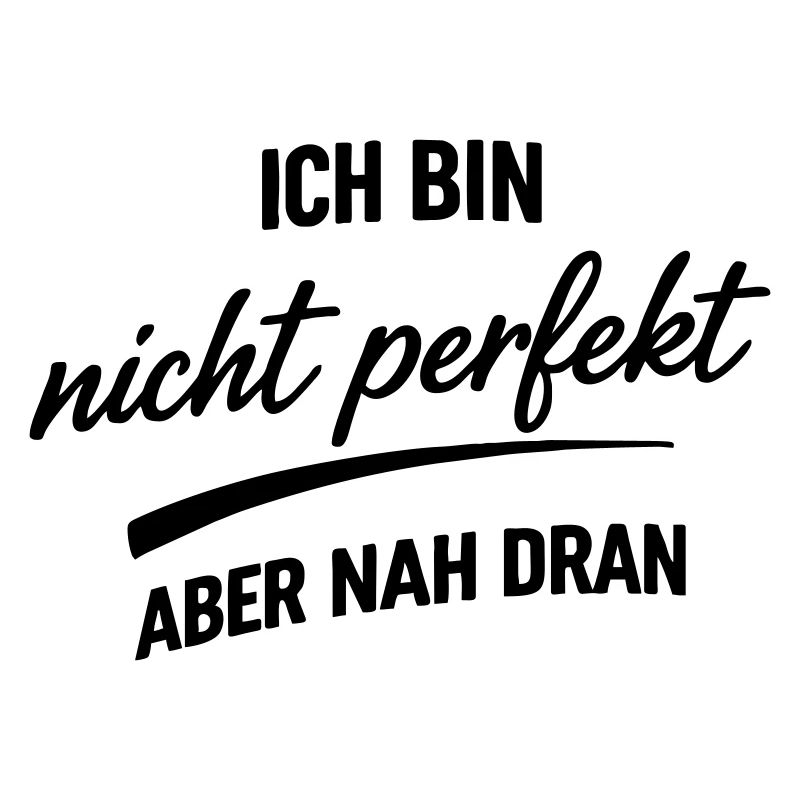Ich bin nicht Perfekt