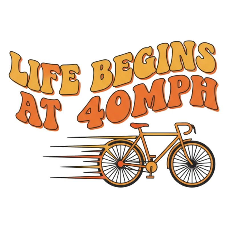Retro Life Begins At 40MPH Bicycle Art