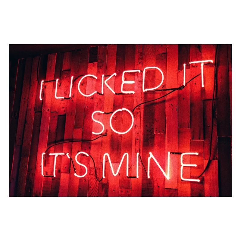 I licked I So It's Mine