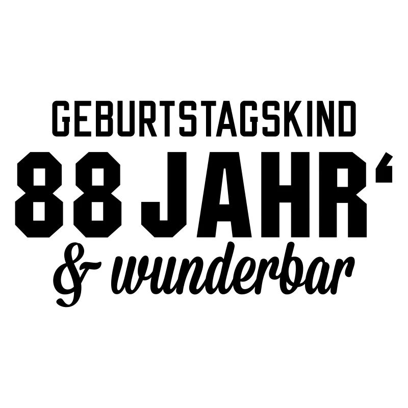 Geburtstagskind 88 wunderbar