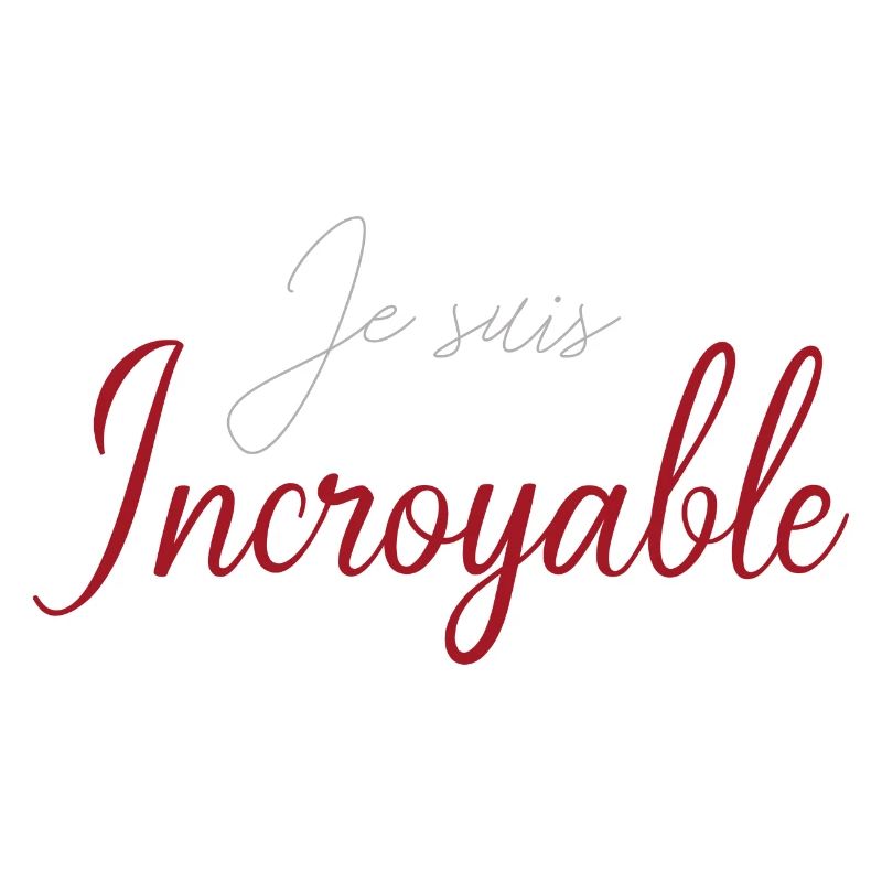 Je suis Incroyable Script Rouge
