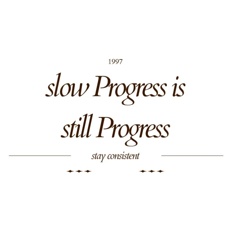 slow_Progress_is_still_Progress_